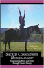 Sacred Connections Horsemanship: Empowering Horse and Rider through Chakra Energy